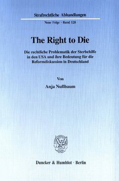 The Right to Die: Die rechtliche Problematik der Sterbehilfe in den USA und ihre Bedeutung für die Reformdiskussion in Deutschland