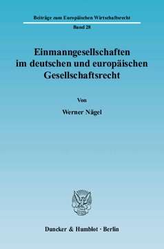 Einmanngesellschaften im deutschen und europäischen Gesellschaftsrecht