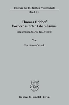Thomas Hobbes' körperbasierter Liberalismus: Eine kritische Analyse des »Leviathan«