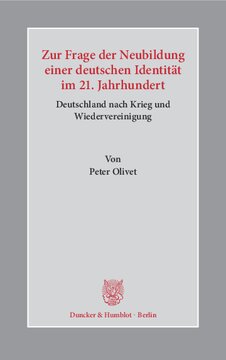 Zur Frage der Neubildung einer deutschen Identität im 21. Jahrhundert: Deutschland nach Krieg und Wiedervereinigung