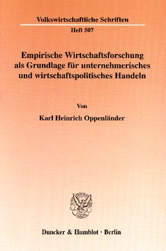 Empirische Wirtschaftsforschung als Grundlage für unternehmerisches und wirtschaftspolitisches Handeln