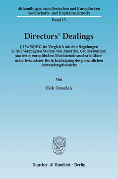Directors' Dealings: § 15a WpHG im Vergleich mit den Regelungen in den Vereinigten Staaten von Amerika, Großbritannien sowie der europäischen Marktmissbrauchsrichtlinie unter besonderer Berücksichtigung des persönlichen Anwendungsbereichs