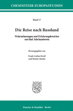 Die Reise nach Russland: Wahrnehmungen und Erfahrungsberichte aus fünf Jahrhunderten