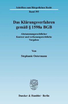 Das Klärungsverfahren gemäß § 1598a BGB: Abstammungsrechtlicher Kontext und verfassungsrechtliche Vorgaben