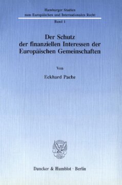 Der Schutz der finanziellen Interessen der Europäischen Gemeinschaften