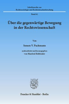Über die gegenwärtige Bewegung in der Rechtswissenschaft: Neubearb. und hrsg. von Manfred Rehbinder