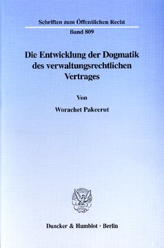 Die Entwicklung der Dogmatik des verwaltungsrechtlichen Vertrages