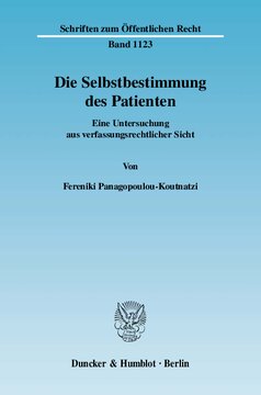 Die Selbstbestimmung des Patienten: Eine Untersuchung aus verfassungsrechtlicher Sicht