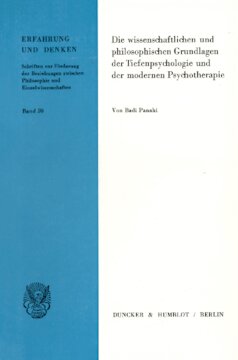 Die wissenschaftlichen und philosophischen Grundlagen der Tiefenpsychologie und der modernen Psychotherapie