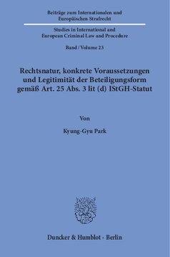 Rechtsnatur, konkrete Voraussetzungen und Legitimität der Beteiligungsform gemäß Art. 25 Abs. 3 lit (d) IStGH-Statut
