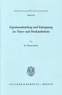 Eigentumsbindung und Enteignung im Natur- und Denkmalschutz