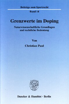 Grenzwerte im Doping: Naturwissenschaftliche Grundlagen und rechtliche Bedeutung