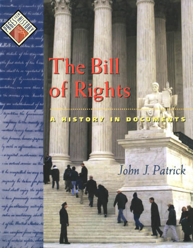 The Bill of Rights: A History in Documents (Pages from History)