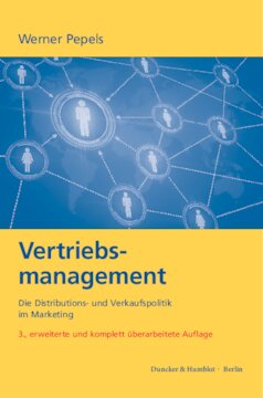 Vertriebsmanagement: Die Distributions- und Verkaufspolitik im Marketing