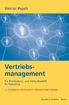 Vertriebsmanagement: Die Distributions- und Verkaufspolitik im Marketing
