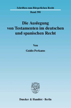 Die Auslegung von Testamenten im deutschen und spanischen Recht