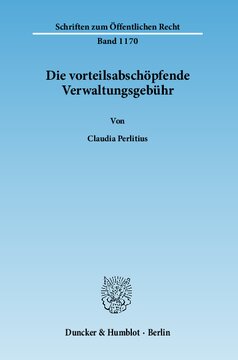 Die vorteilsabschöpfende Verwaltungsgebühr