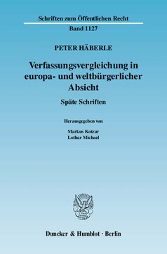 Verfassungsvergleichung in europa- und weltbürgerlicher Absicht: Späte Schriften. Hrsg. von Markus Kotzur / Lothar Michael