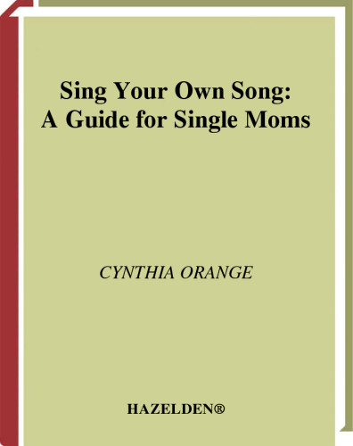 Sing Your Own Song: A Guide for Single Moms