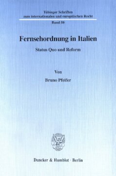 Fernsehordnung in Italien: Status Quo und Reform
