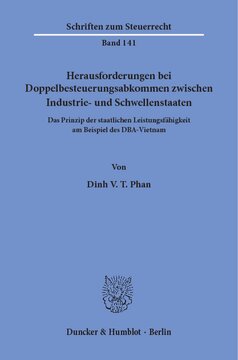 Herausforderungen bei Doppelbesteuerungsabkommen zwischen Industrie- und Schwellenstaaten: Das Prinzip der staatlichen Leistungsfähigkeit am Beispiel des DBA-Vietnam