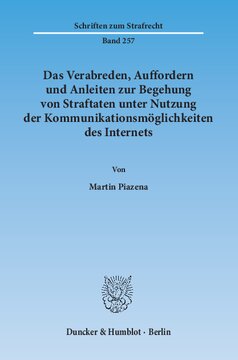 Das Verabreden, Auffordern und Anleiten zur Begehung von Straftaten unter Nutzung der Kommunikationsmöglichkeiten des Internets