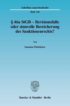 § 46a StGB – Revisionsfalle oder sinnvolle Bereicherung des Sanktionenrechts?