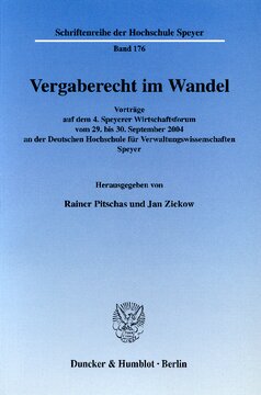 Vergaberecht im Wandel: Vorträge auf dem 4. Speyerer Wirtschaftsforum vom 29. bis 30. September 2004 an der Deutschen Hochschule für Verwaltungswissenschaften Speyer