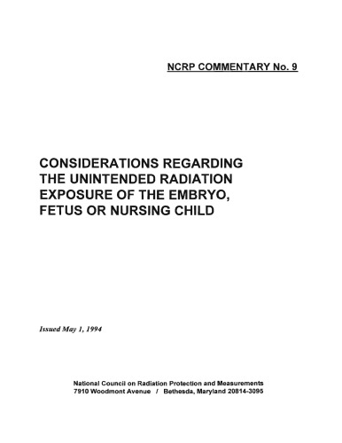 Considerations Regarding the Unintended Radiation Exposure of the Embryo, Fetus, or Nursing Child (Ncrp Commentary)
