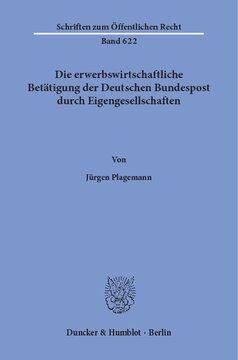 Die erwerbswirtschaftliche Betätigung der Deutschen Bundespost durch Eigengesellschaften