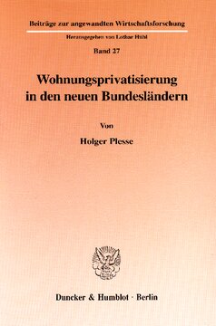 Wohnungsprivatisierung in den neuen Bundesländern: Wirtschaftspolitische Ziele und Umsetzungsmöglichkeiten von Wohnungsverkäufen an Mieter unter den Rahmenbedingungen des Altschuldenhilfe-Gesetzes