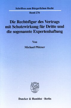 Die Rechtsfigur des Vertrags mit Schutzwirkung für Dritte und die sogenannte Expertenhaftung