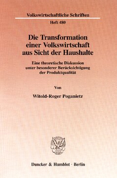 Die Transformation einer Volkswirtschaft aus Sicht der Haushalte: Eine theoretische Diskussion unter besonderer Berücksichtigung der Produktqualität
