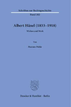 Albert Hänel (1833–1918): Wirken und Werk