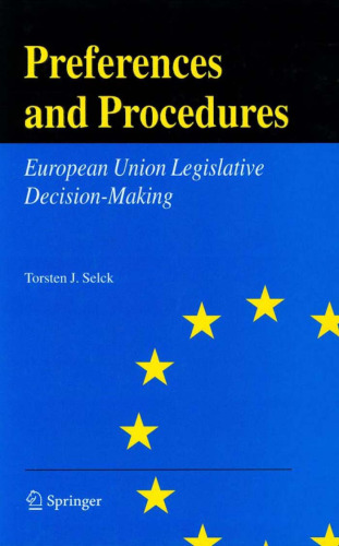 Preferences and Procedures: European Union Legislative Decision-Making