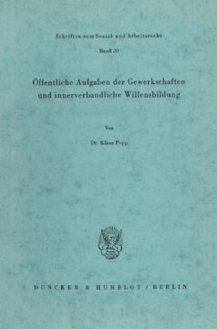 Öffentliche Aufgaben der Gewerkschaften und innerverbandliche Willensbildung