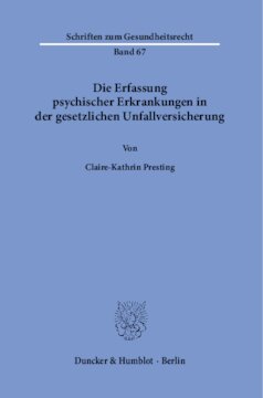Die Erfassung psychischer Erkrankungen in der gesetzlichen Unfallversicherung