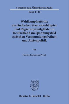 Wahlkampfauftritte ausländischer Staatsoberhäupter und Regierungsmitglieder in Deutschland im Spannungsfeld zwischen Versammlungsfreiheit und Außenpolitik