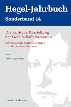 Die kritische Darstellung der Gesellschaftsformation: Systematische Untersuchungen zur Marxschen Methode