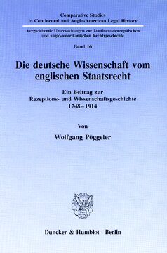 Die deutsche Wissenschaft vom englischen Staatsrecht: Ein Beitrag zur Rezeptions- und Wissenschaftsgeschichte 1748–1914