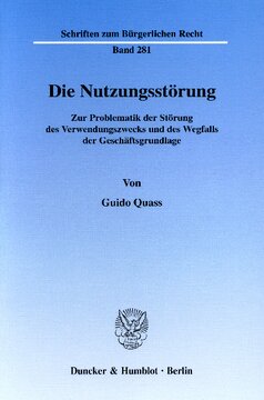 Die Nutzungsstörung: Zur Problematik der Störung des Verwendungszwecks und des Wegfalls der Geschäftsgrundlage