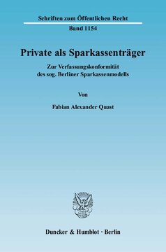 Private als Sparkassenträger: Zur Verfassungskonformität des sog. Berliner Sparkassenmodells