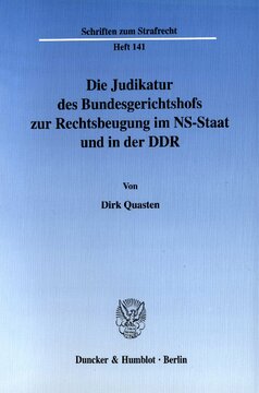 Die Judikatur des Bundesgerichtshofs zur Rechtsbeugung im NS-Staat und in der DDR