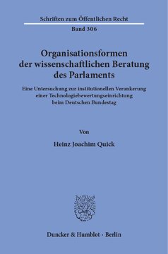 Organisationsformen der wissenschaftlichen Beratung des Parlaments: Eine Untersuchung zur institutionellen Verankerung einer Technologiebewertungseinrichtung beim Deutschen Bundestag