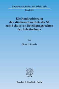 Die Konkretisierung des Missbrauchsverbots der SE zum Schutz von Beteiligungsrechten der Arbeitnehmer