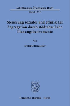 Steuerung sozialer und ethnischer Segregation durch städtebauliche Planungsinstrumente