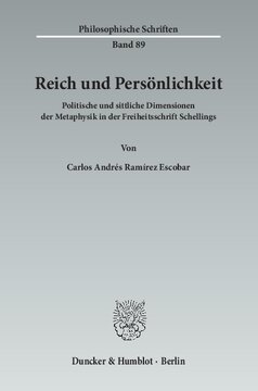 Reich und Persönlichkeit: Politische und sittliche Dimensionen der Metaphysik in der Freiheitsschrift Schellings