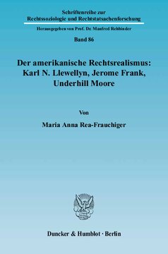 Der amerikanische Rechtsrealismus: Karl N. Llewellyn, Jerome Frank, Underhill Moore