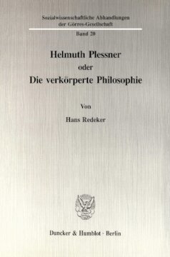 Helmuth Plessner oder Die verkörperte Philosophie