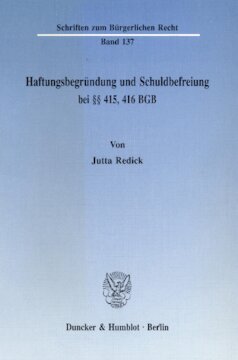 Haftungsbegründung und Schuldbefreiung bei §§ 415, 416 BGB